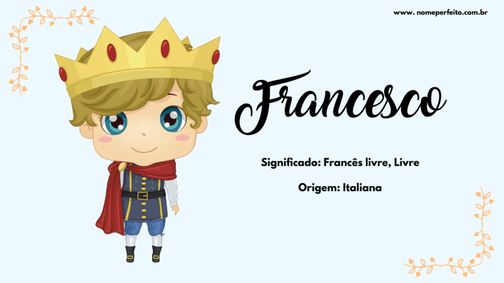 Significado do nome Francesco - Nome Perfeito