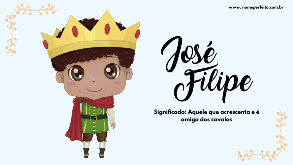 Significado do nome José Filipe