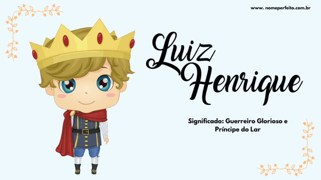 Significado do nome Luiz Henrique