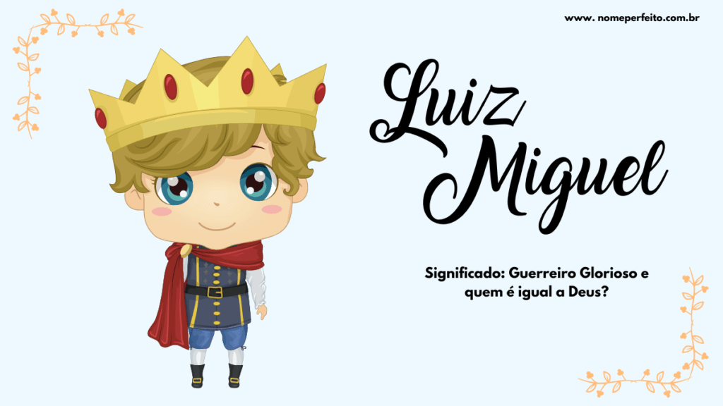 Significado do nome Luiz Miguel