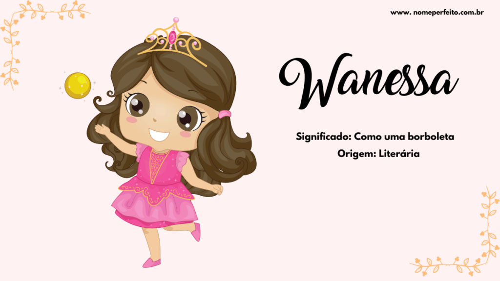 Significado dos nomes Wanessa