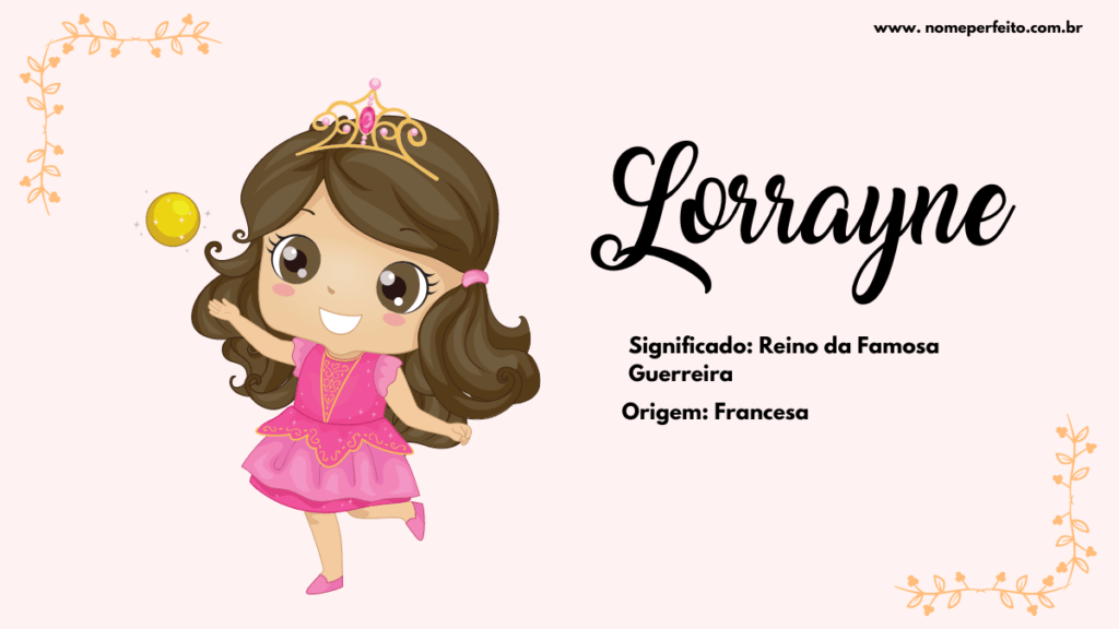 Significado do nome Lorrayne
