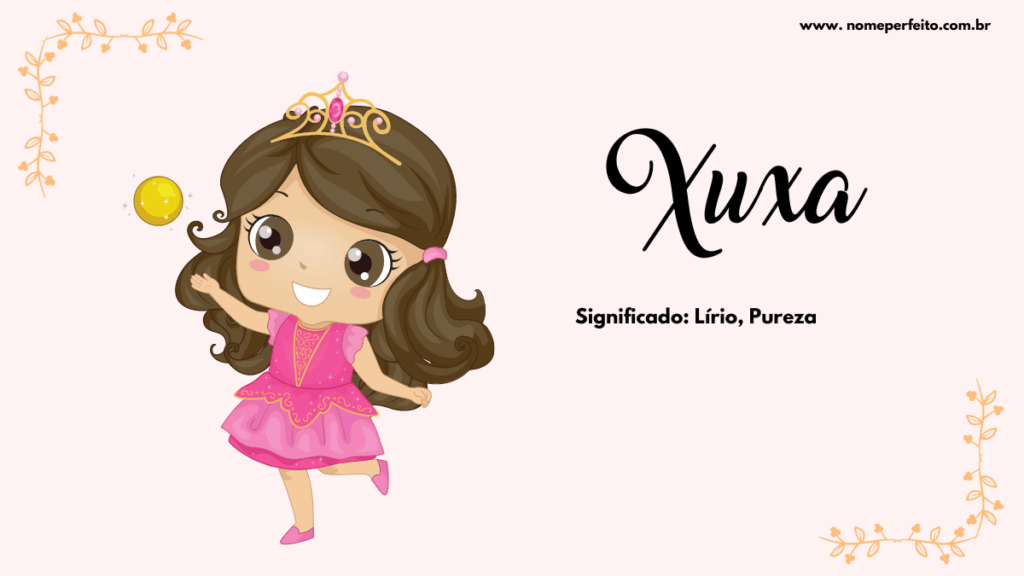 Significado do nome Xuxa